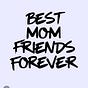 Best Mom Friends Forever's avatar