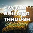 The Puzzle Left Behind: On Worldbuilding Through Omission