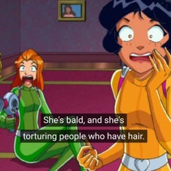 He's bald and he's torturing people who have hair! –  @lookslikethatsallthetimewehave on Tumblr