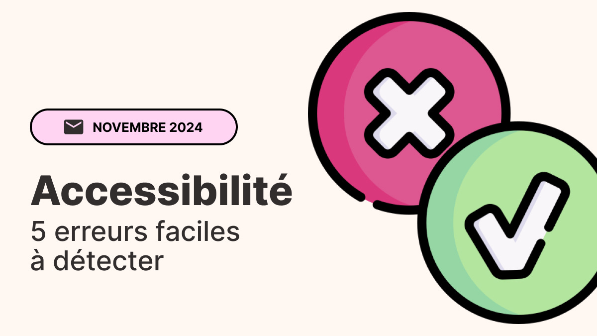 Novembre 2024 : 5 erreurs d'accessibilité faciles à détecter
