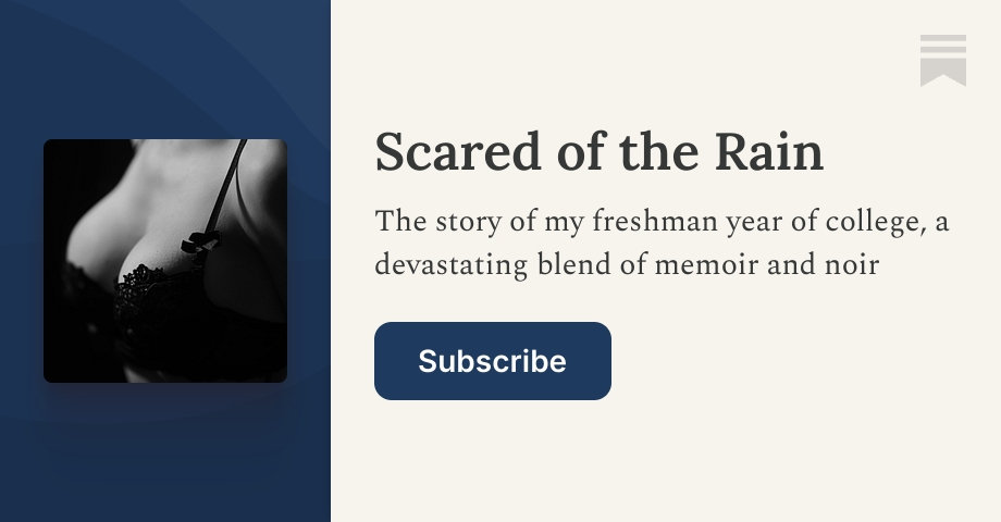 Scared of the Rain | Victor Flame | Substack