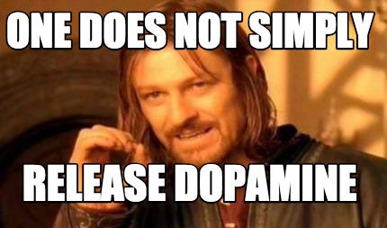 Meme Creator - Funny one does not simply release dopamine Meme Generator at MemeCreator.org! Meme Creator - Funny one does not simply release dopamine Meme Generator at MemeCreator.org!
