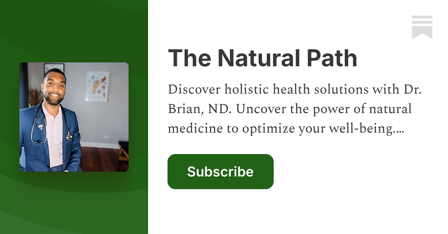 The Natural Path | Brian Kareem, NMD | Substack