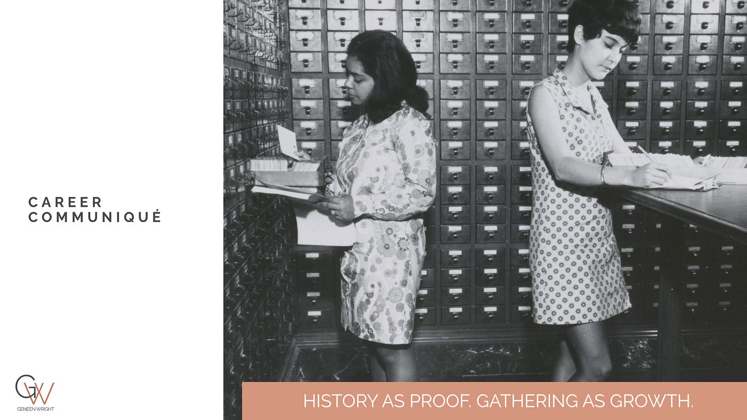 Black-and-white archival photograph of two women standing in front of a wall of card catalog drawers, reading and writing records. The image includes the text “Career Communiqué” and a banner reading “History as Proof. Gathering as Growth.”