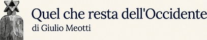 Quel che resta dell'Occidente - Giulio Meotti