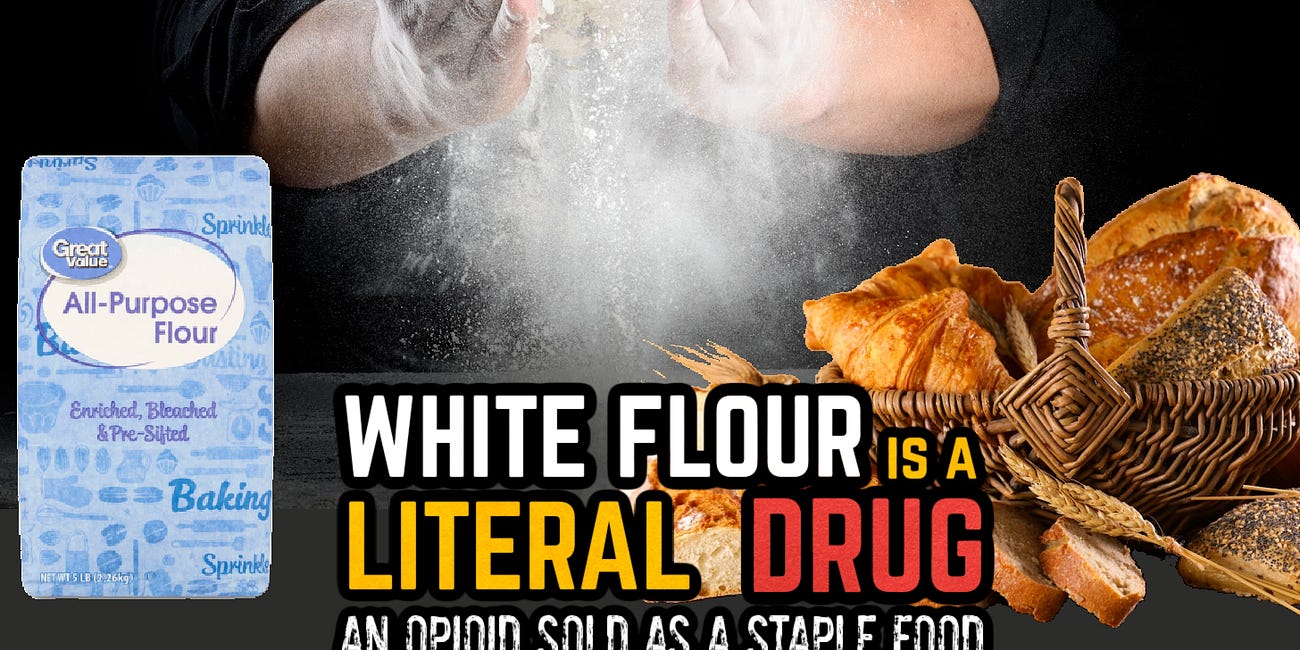 White Flour IS A DRUG! It's an OPIOID! The Most EVIL Food Yet?