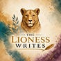The Lioness Writes