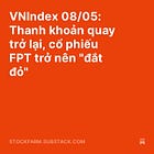 VNIndex 08/05: Câu chuyện kinh tế thị trường. Tiêu điểm cổ phiếu FPT