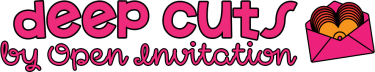 Deep Cuts by Open Invitation