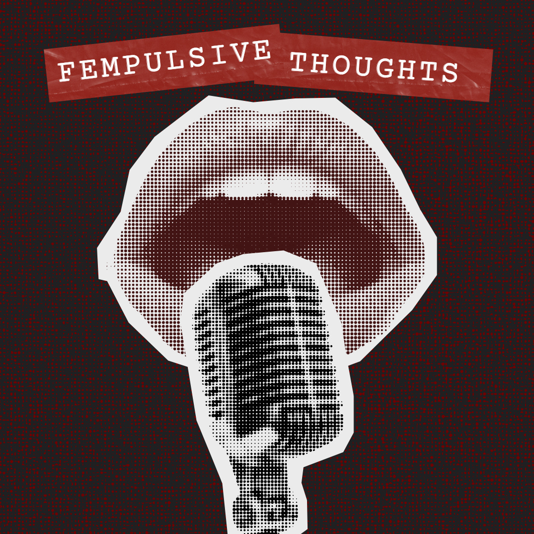 Fempulsive Thoughts