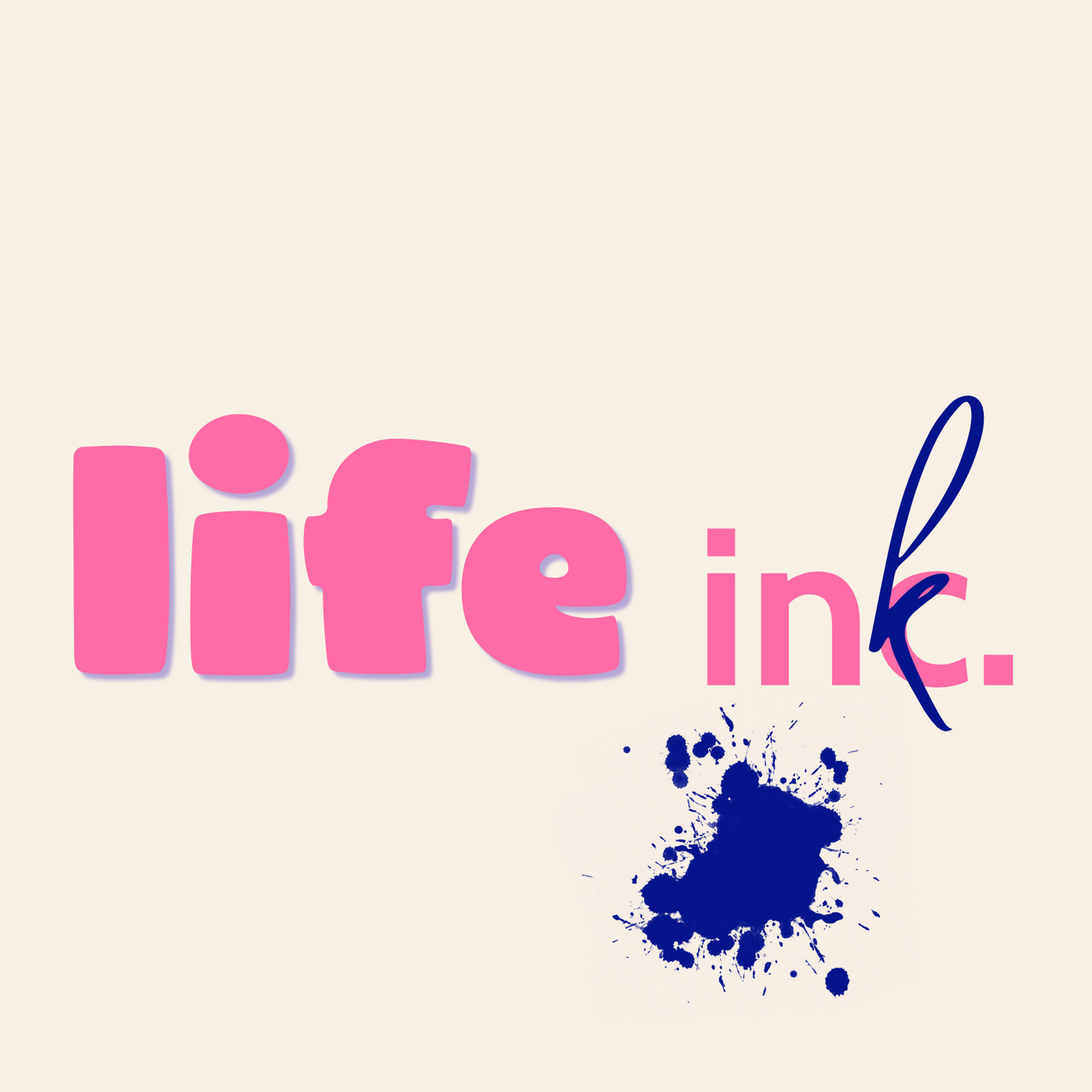 Life ink.
