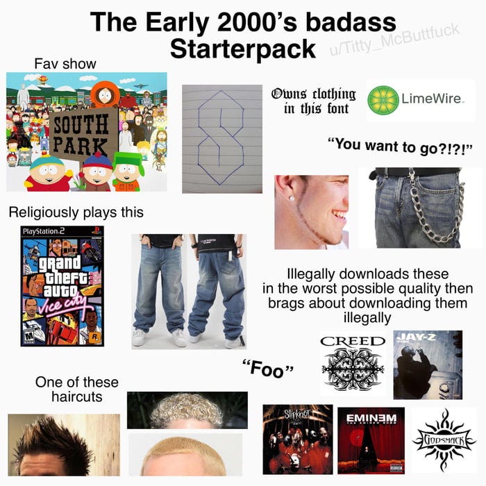 The Early 2000's badass Starterpack - 9GAG