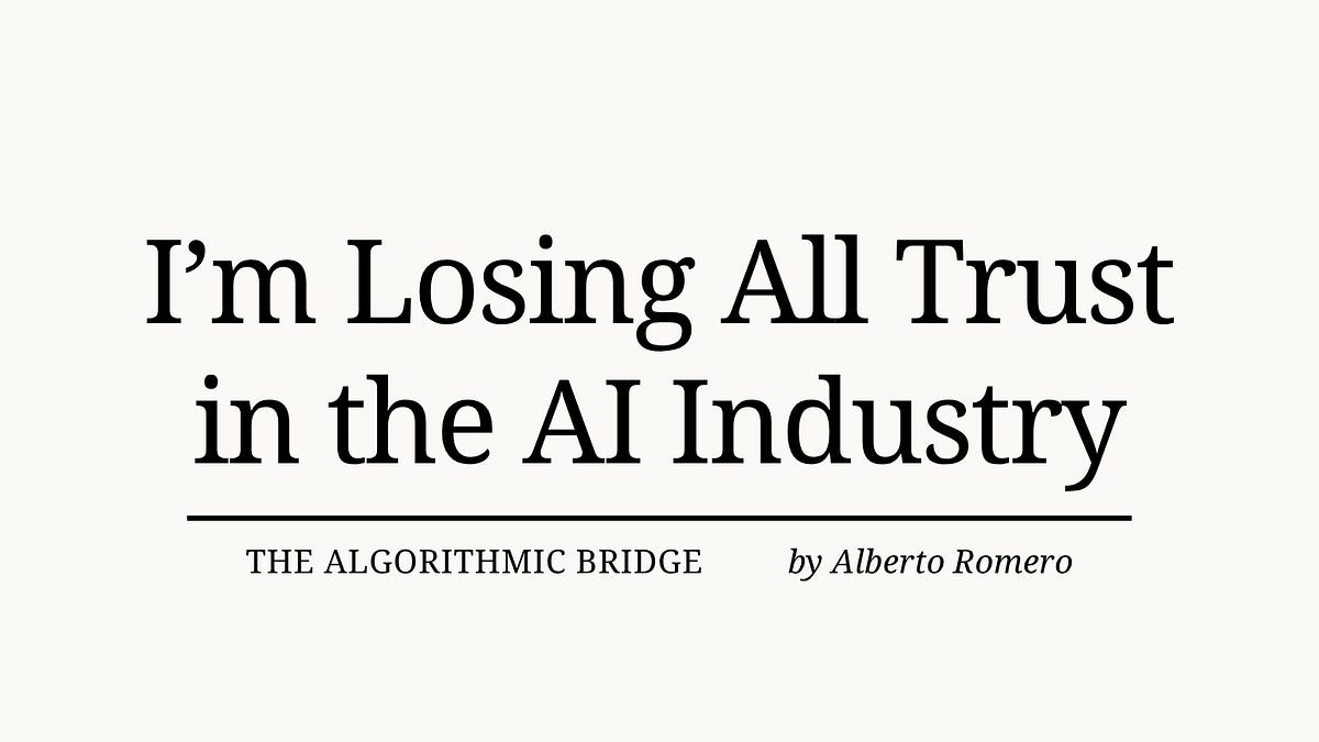 I’m Losing All Trust in the AI Industry