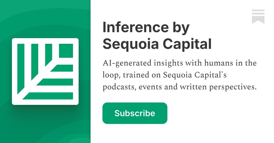 Inference by Sequoia Capital | Substack