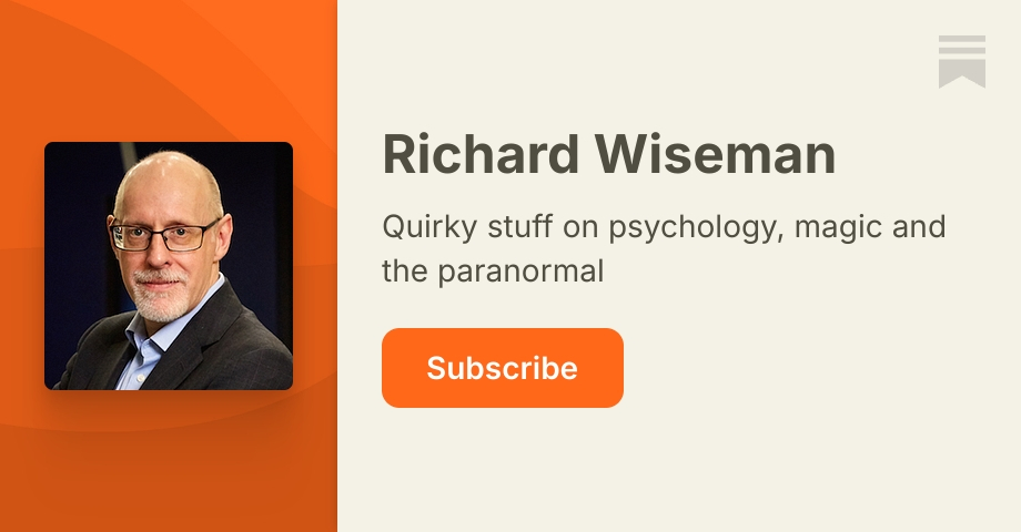 Richard Wiseman | Substack