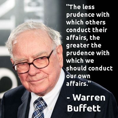 "The less prudence with which others conduct their affairs, the greater ... "The less prudence with which others conduct their affairs, the greater ...