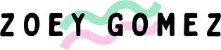 Zoey Gomez's Newsletter