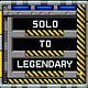 Solo to Legendary