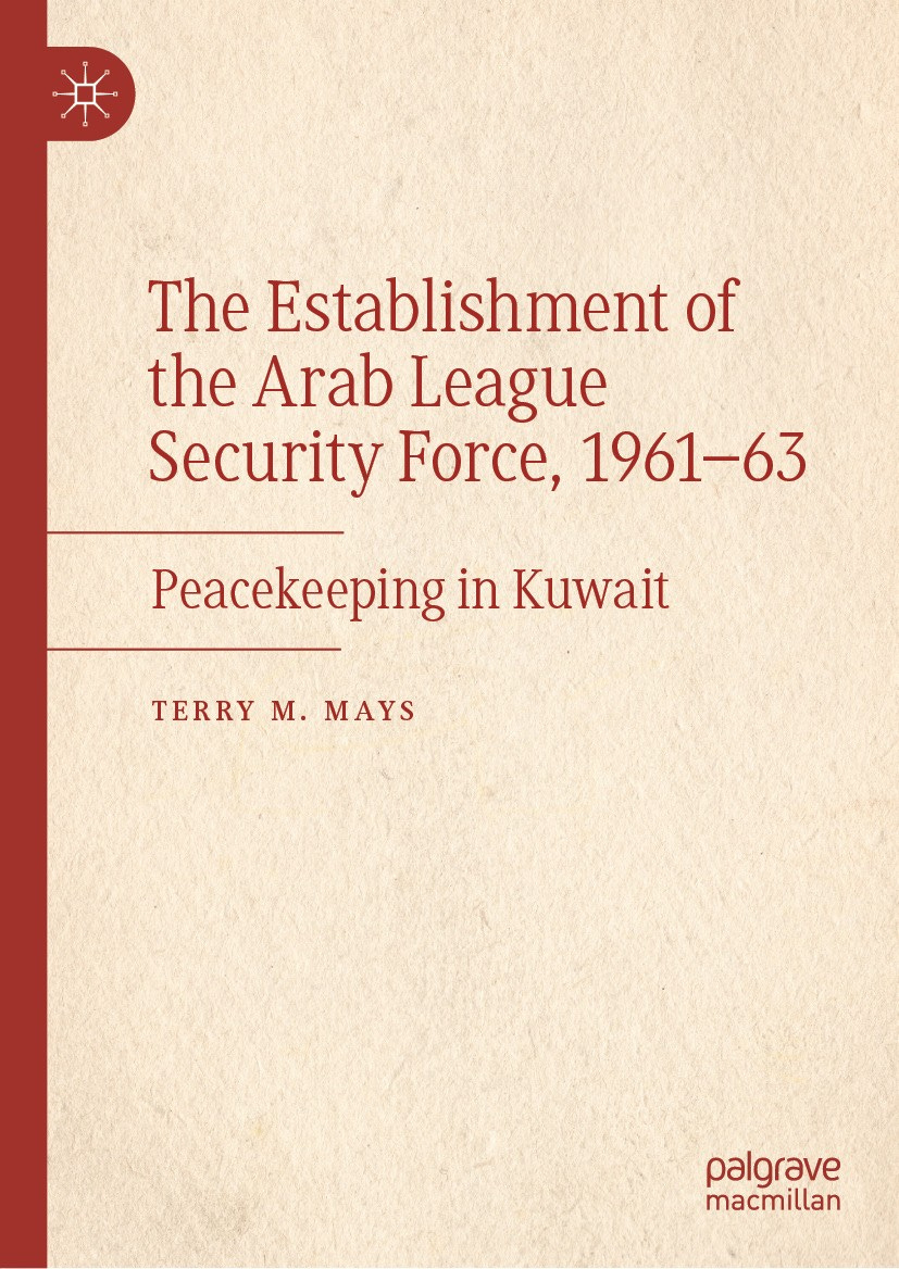 Lightbox view of the cover for The Establishment of the Arab League Security Force, 1961–63 Lightbox view of the cover for The Establishment of the Arab League Security Force, 1961–63