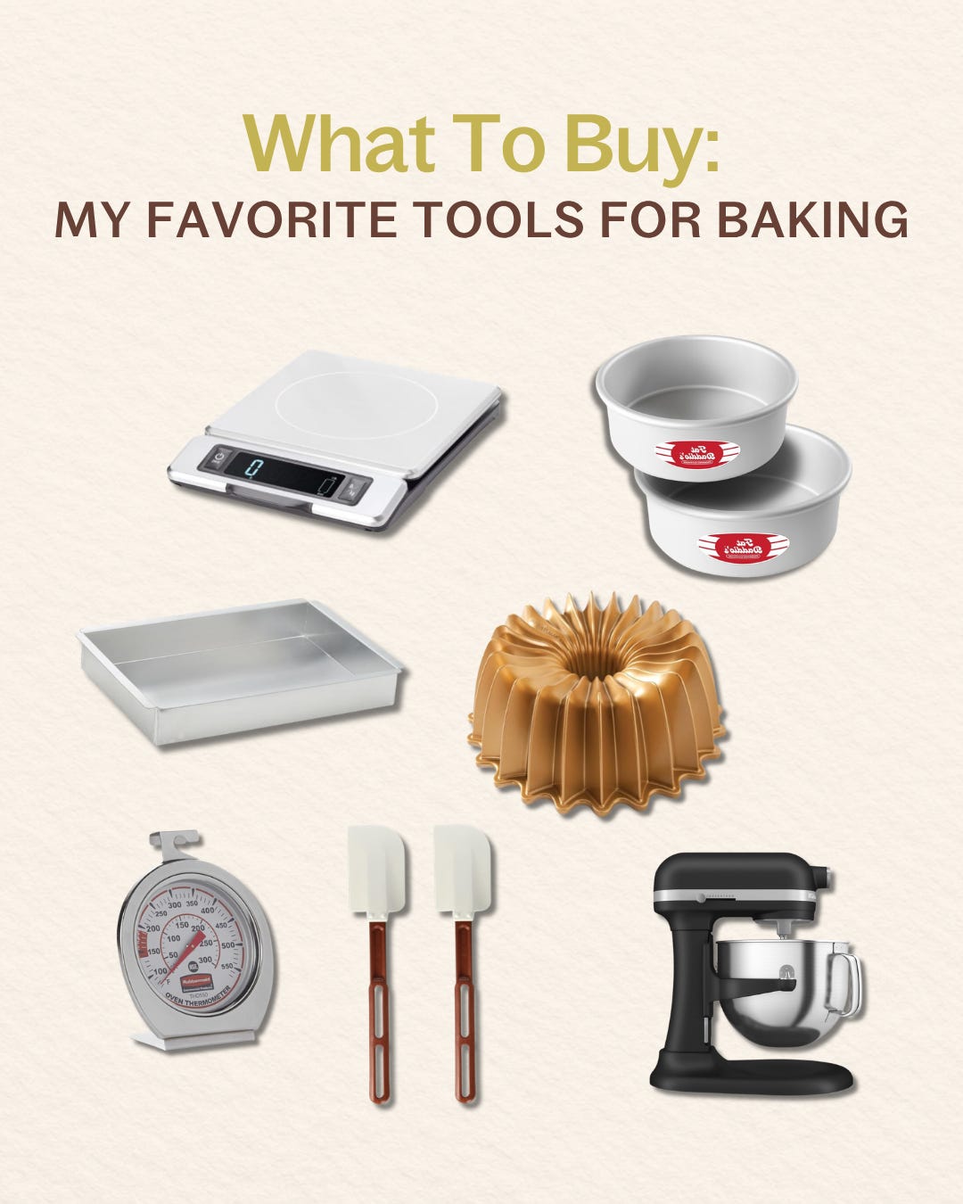 WHAT TO BUY: MY FAVORITE TOOLS FOR BAKING WHAT TO BUY: MY FAVORITE TOOLS FOR BAKING