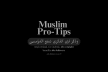 Muslim Pro-tips Substack