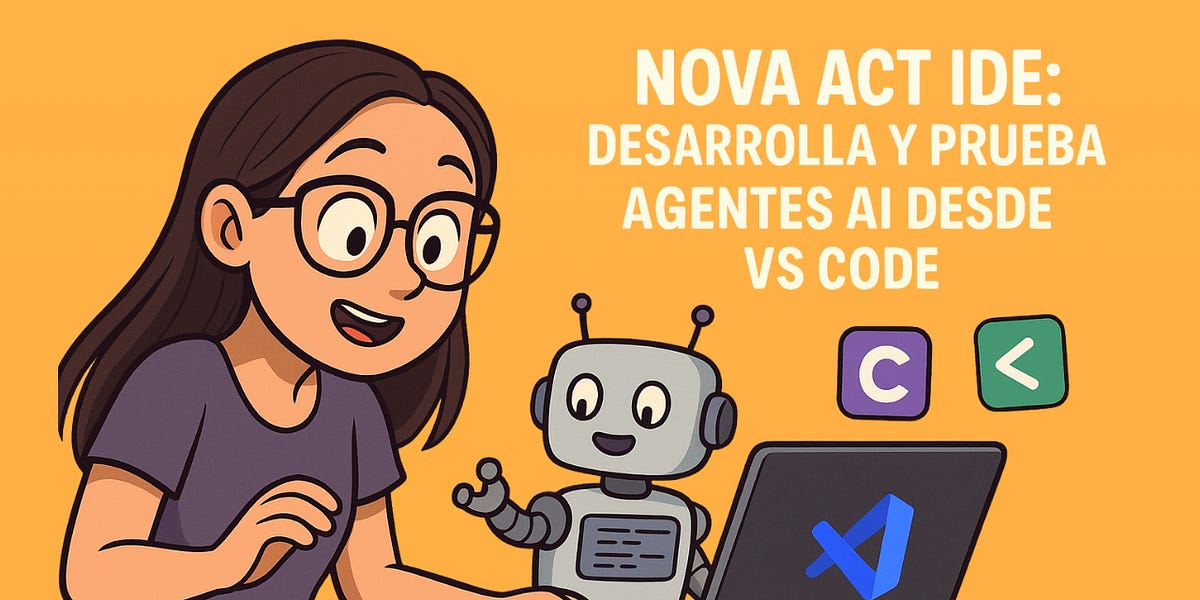 Nova Act IDE: AWS lleva la automatización AI directo a tu editor favorito ⚡