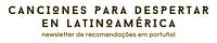 Canciones para despertar en Latinoamérica