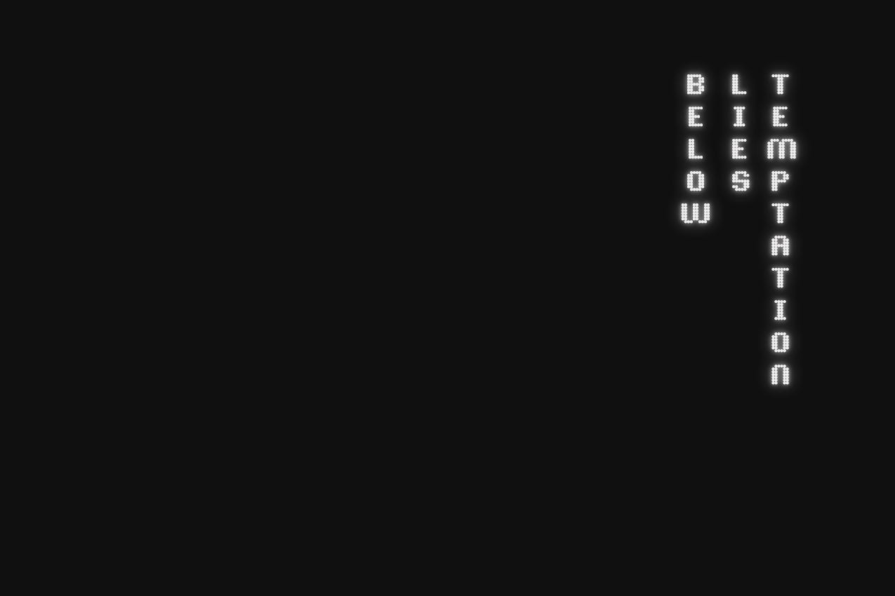 Graphic featuring the warning "Below Lies Temptation" in a vertical, three-column typographic layout on the right. The text is set against a solid black background, with the left two-thirds of the image remaining as open negative space.