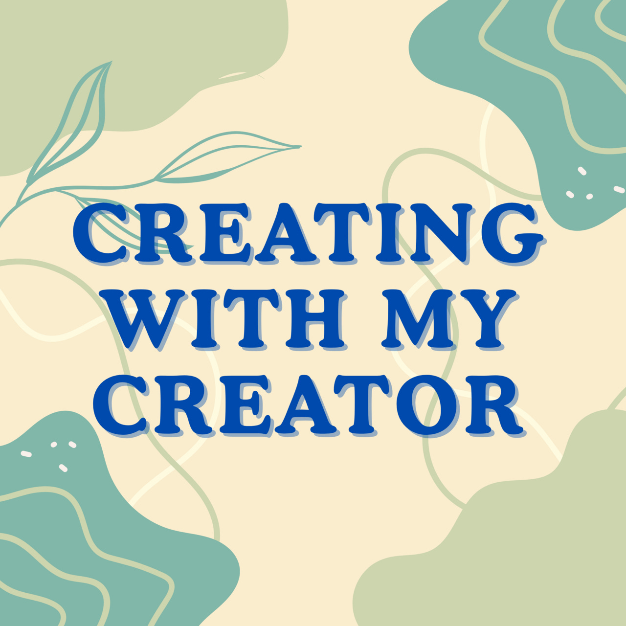 Creating with my Creator ♡