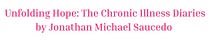 Unfolding Hope: The Chronic Illness Diaries
