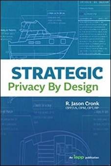 R. Jason Cronk, Strategic Privacy by Design (2018)