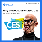 Why Steve Jobs Despised CES