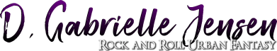 D. Gabrielle Jensen, Rock and Roll Urban Fantasy