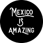 Mexico is amazing