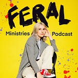 Feral Ministries Newsletter