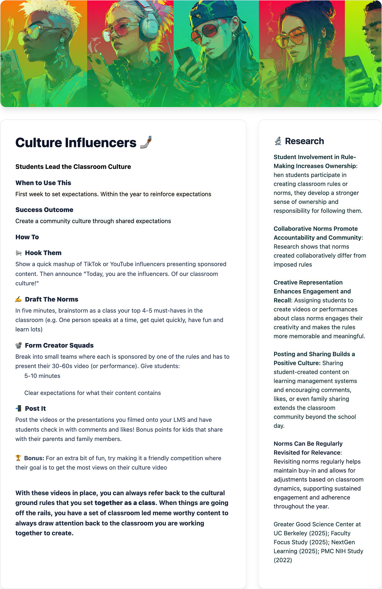 Classroom strategy card titled “Culture Influencers” showing how students can co-create and share classroom norms. Steps include Hook Them with influencer-style content, Draft the Norms, Form Creator Squads, and Post It for sharing. Research highlights that student involvement in rule-making increases ownership, collaborative norms build accountability, and posting content fosters a positive classroom culture. Classroom strategy card titled “Culture Influencers” showing how students can co-create and share classroom norms. Steps include Hook Them with influencer-style content, Draft the Norms, Form Creator Squads, and Post It for sharing. Research highlights that student involvement in rule-making increases ownership, collaborative norms build accountability, and posting content fosters a positive classroom culture.