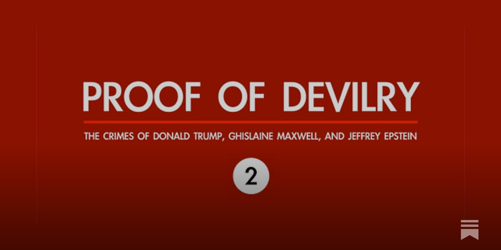 {Book 2} Proof of Devilry: The Crimes of Donald Trump, Ghislaine Maxwell,  and Jeffrey Epstein