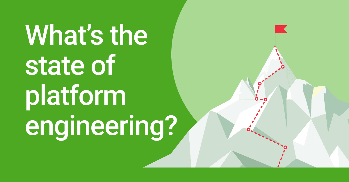 What's the state of platform engineering?