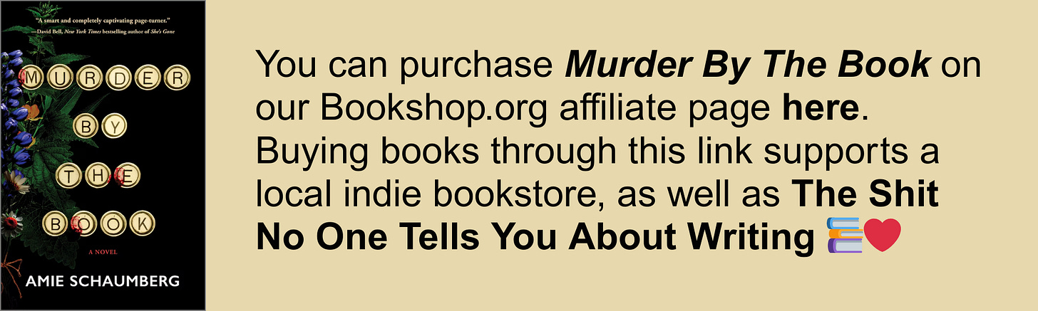 You can purchase Murder By The Book on our Bookshop.org affiliate page here. Buying books through this link supports a local indie bookstore, as well as The Shit No One Tells You About Writing 📚❤️