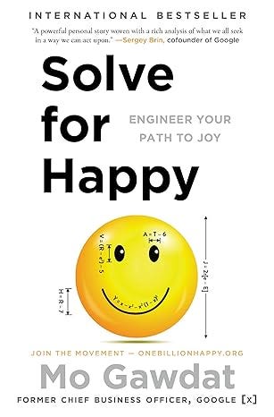 Solve for Happy: Engineer Your Path to Joy