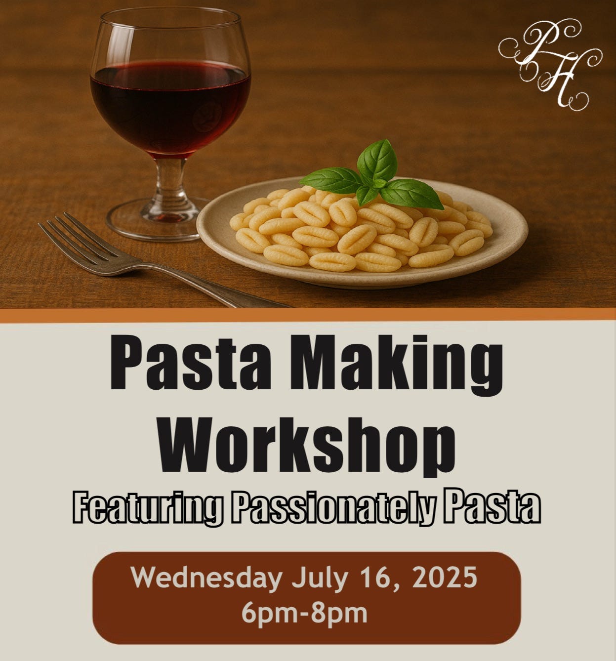 May be an image of pasta and text that says '/ Pasta Making Workshop Featuring Passionately Pasta Wednesday July 16, 2025 6pm-8pm'