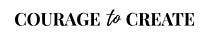 Courage to Create 