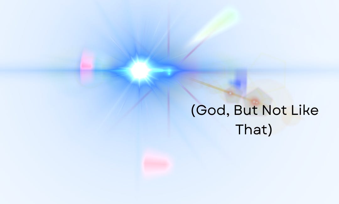 The Kind of God I Could Believe In