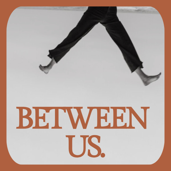 Between Us.