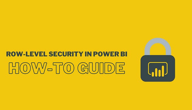 Row Level Security in Power BI Row Level Security in Power BI