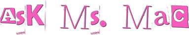 Ask Ms Mac