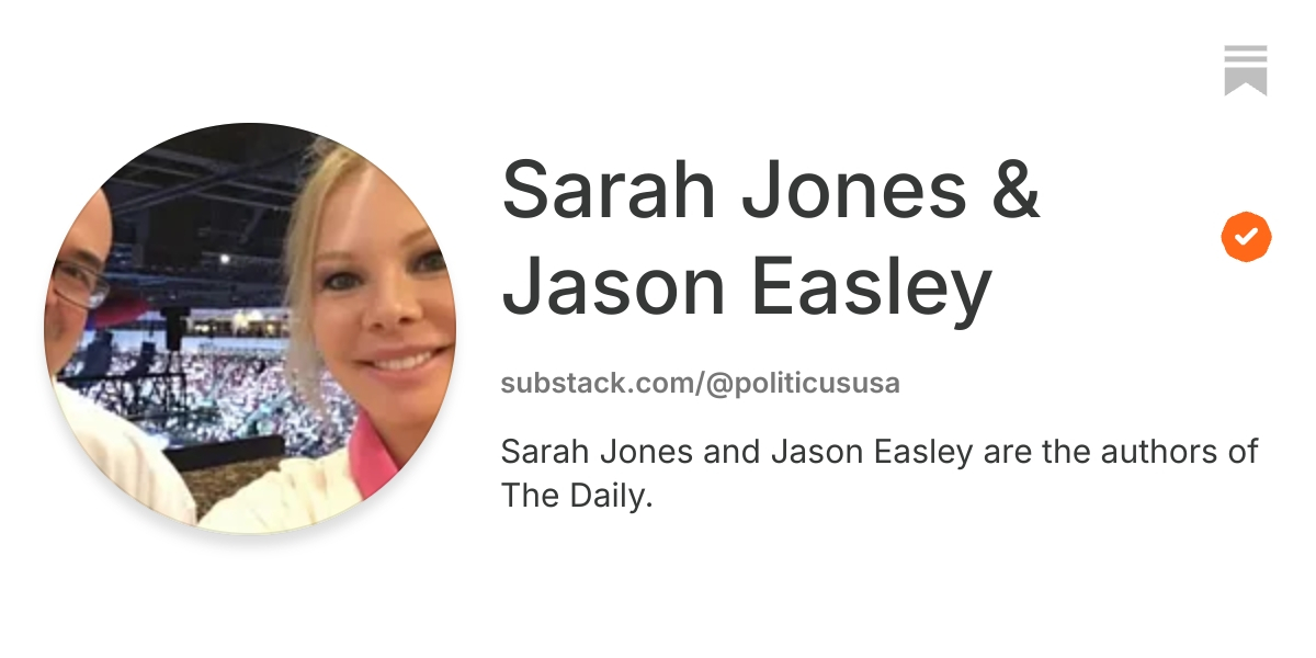 Sarah Jones & Jason Easley | Substack