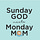 Sunday God Meets Monday Mom