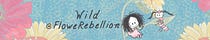 Wild FloweRebellion