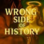 The Wrong Side Of History's avatar